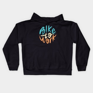 Bike To Work Kids Hoodie